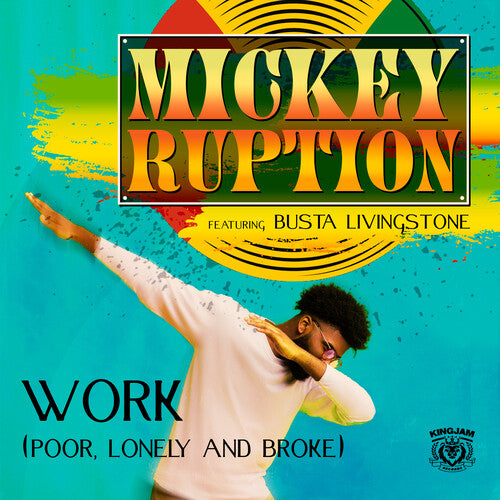 Ruption, Mickey / Livingstone, Busta: Work (Poor, Lonely And Broke) - Record