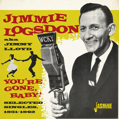 Logsdon,Jimmy ( Lloyd,Jimmy ): You're Gone, Baby! - Selected Singles 1951-1962 - Record