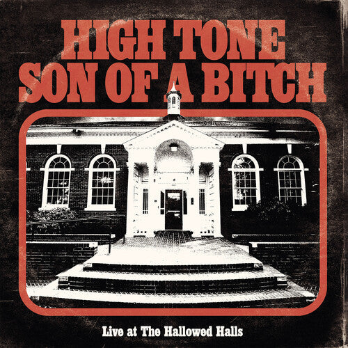 High Tone Son of a Bitch: Live At The Hallowed Halls - CD
