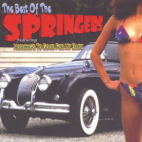 The Springers: The Best Of Springers: Nothing Too Good For My Baby - CD