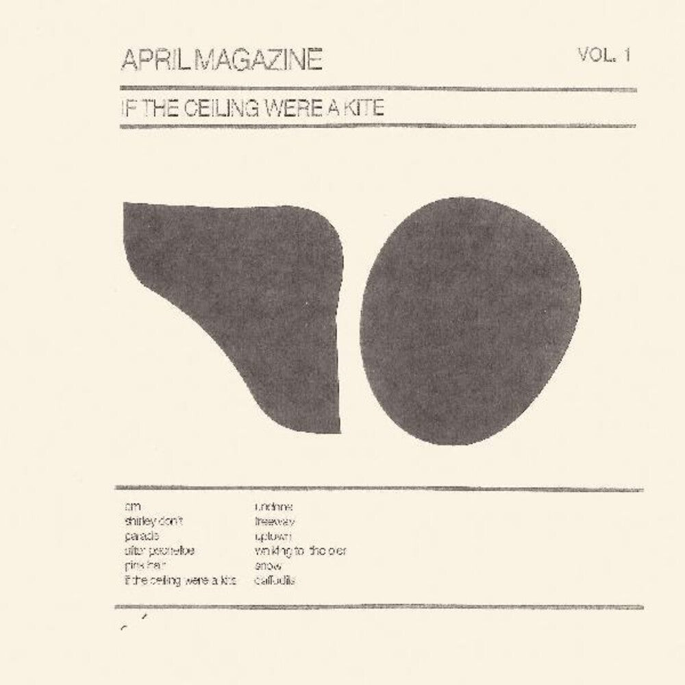 April Magazine- If The Ceiling Were A Kite: Vol. 1 { VINYL LP }