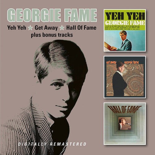 Georgie Fame: Yeh Yeh / Get Away / Hall Of Fame + Bonus Tracks - CD