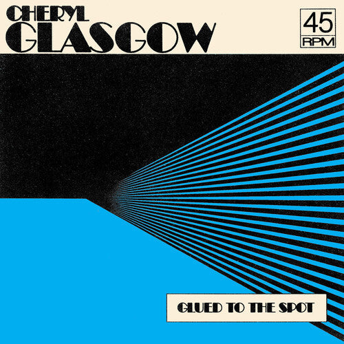 Cheryl Glasgow: Glued To The Spot - 7-INCH SINGLE