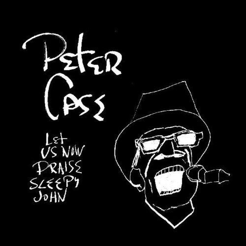 Peter Case: Let Us Now Praise Sleepy John - Record