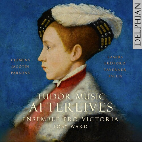 Ensemble Pro Victoria: TUDOR MUSIC AFTERLIVES - Record