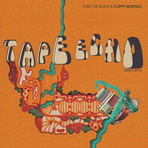 Torb the Roach & Floppy McSpac: Tape Echo Gold Floppies - Record