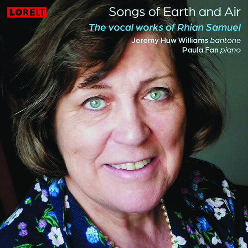 Rhian Samuel: Songs Of Earth And Air: The Vocal Works Of Rhian Samuel - Record