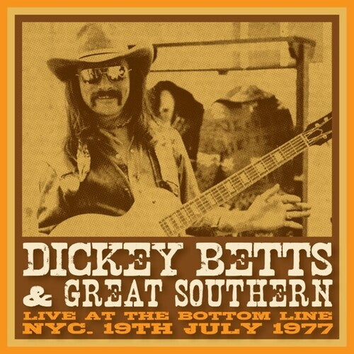 Dickey Betts & Great Southern: Bottom Line Nyc 19 April 1977 - CD