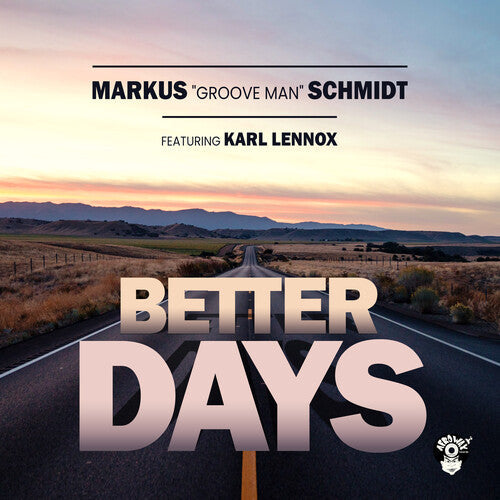 Markus Groove Man Featuring Karl Lennox Schmidt: Better Days - Record