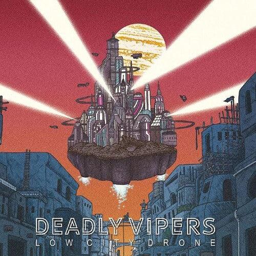 Deadly Vipers- Low City Drone { VINYL LP }