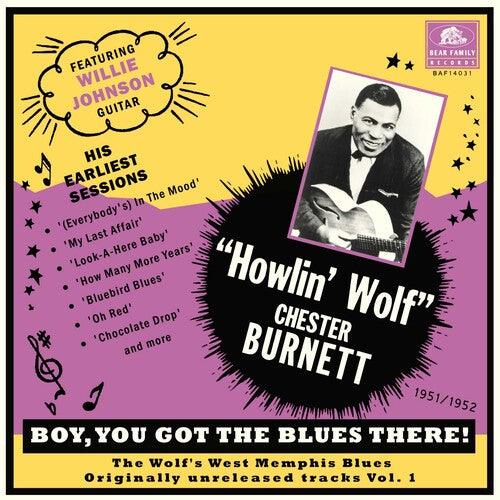 Howlin' Wolf- Boy You Got The Blues There! Vol. 1: The Wolf's West Memphis Blues { VINYL LP }