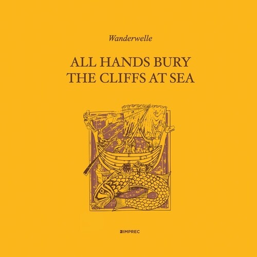 Wanderwelle: All Hands Bury The Cliffs At Sea - Record