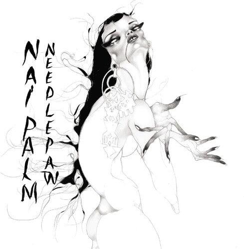 Nai Palm- Needle Paw { VINYL LP }
