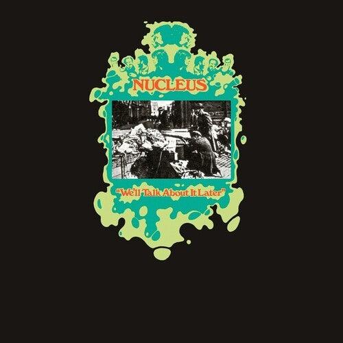 Nucleus- We'll Talk About It Later { VINYL LP }