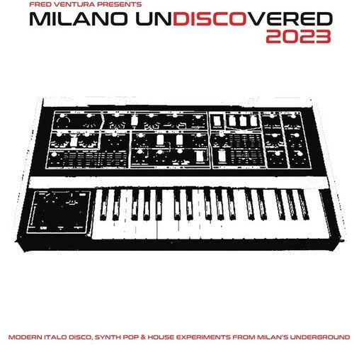 Various Artists: Fred Ventura Presents Milano Undiscovered 2023: Modern Italo Disco, Synth Pop And House Experiments From Milan's Underground - Record
