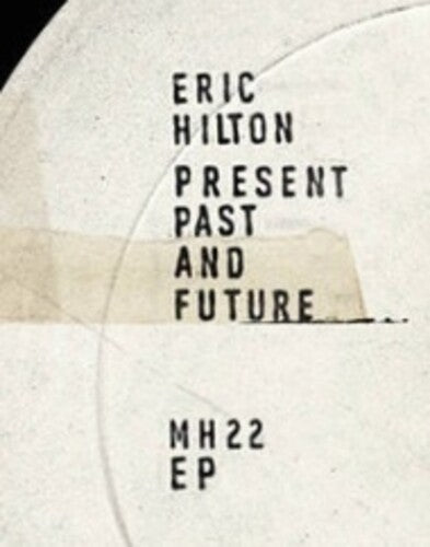 Eric Hilton: Present Past And Future - Record