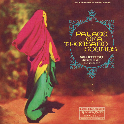 Whatitdo Archive Group: Palace Of A Thousand Sounds - CD