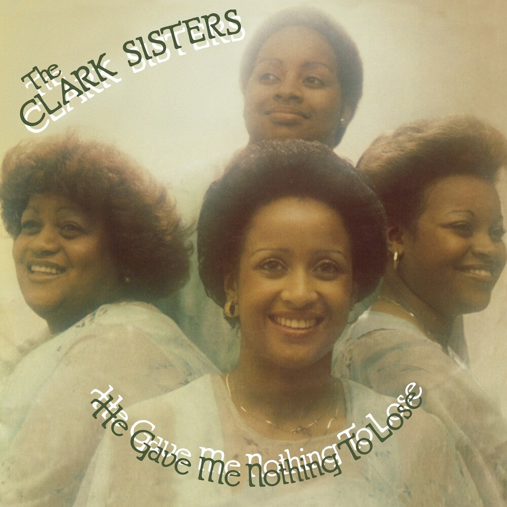 Clark Sisters- He Gave Me Nothing To Lose (Uk) { VINYL LP }