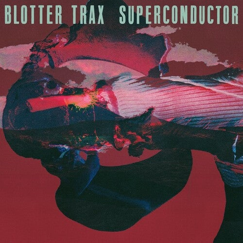 Blotter Trax: Superconductor - Record