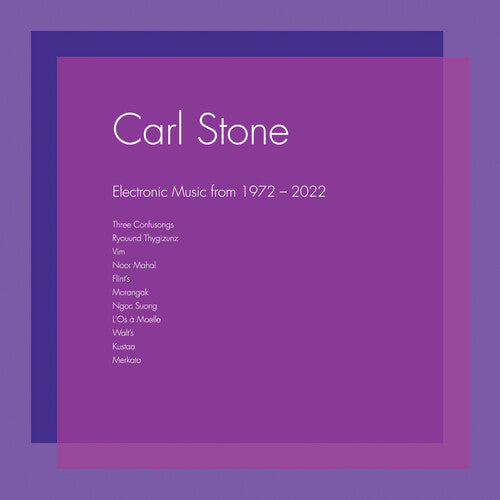 Carl Stone: Electronic Music From 1972-2022 - Record