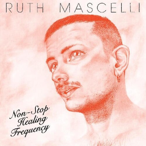 Ruth Mascelli: Non-stop Healing Frequency - Record