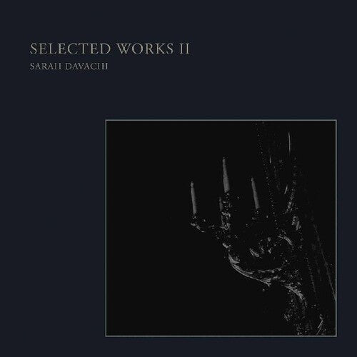 Sarah Davachi: Selected Works Ii - Record