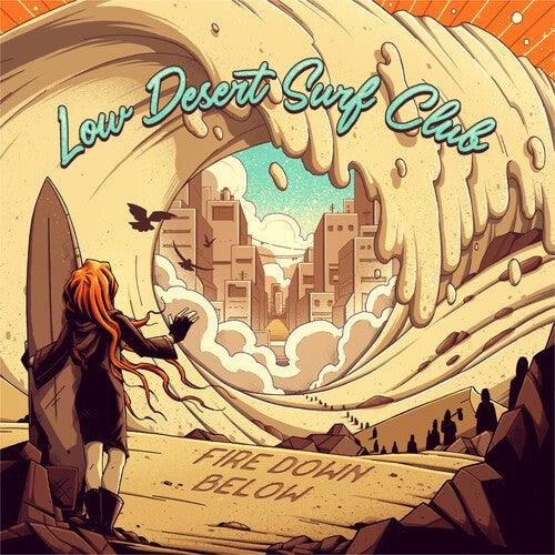 Fire Down Below- Low Desert Surf Club { VINYL LP }