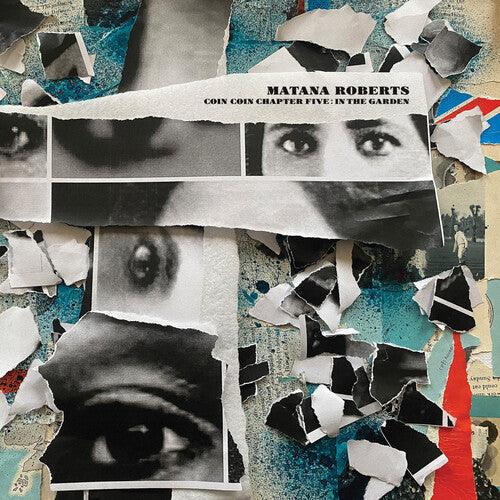 Matana Roberts- Coin Coin Chapter Five: In The Garden { VINYL LP }