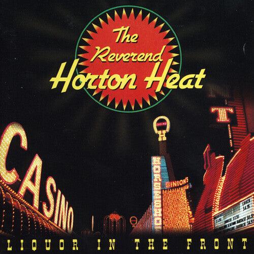 The Reverend Horton Heat- Liquor In The Front { VINYL LP }