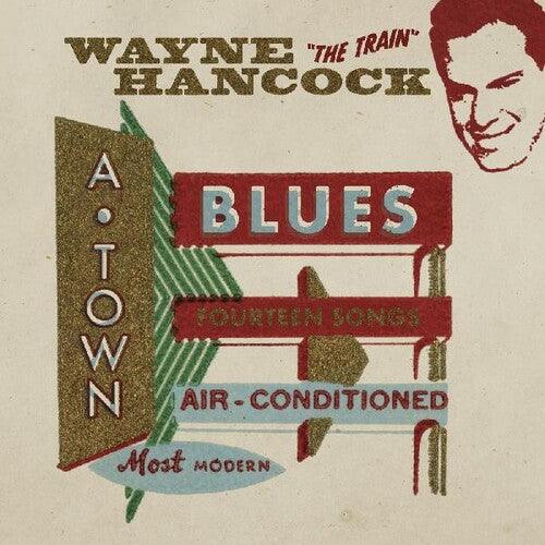 Wayne Hancock- A-town Blues { VINYL LP }