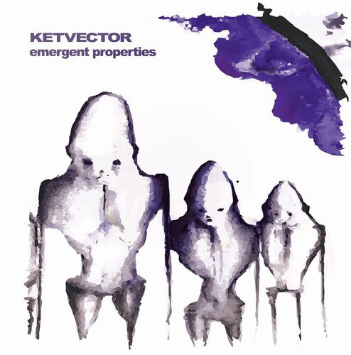 Ketvector: Emergent Properties - Record