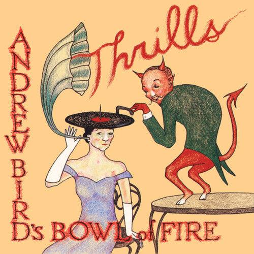 Andrew Bird's Bowl of Fire- Thrills (Red Vinyl) { VINYL LP }