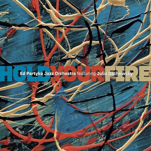Ed Partyka Jazz Orchestra / Oschewsky, Julia: Hold Your Fire - VINYL