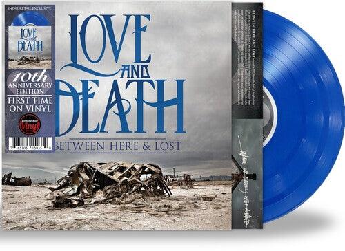 Love and Death- Between Here & Lost (Indie Exclusive Vinyl) { VINYL LP }