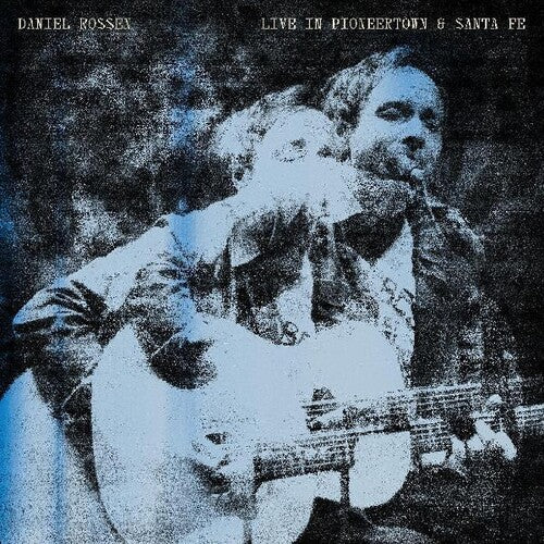 Daniel Rossen: Live In Pioneertown & Santa Fe - Record
