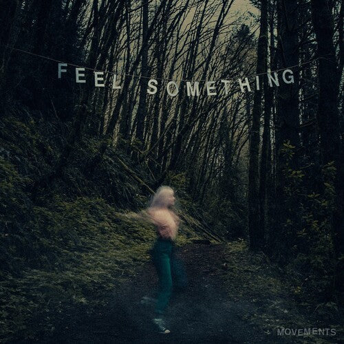Movements: Feel Something - VINYL