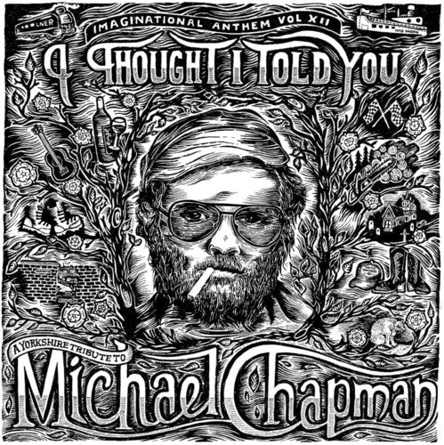 Various Artists: Imaginational Anthem Vol. XII: A Yorkshire Tribute to Michael Chapman - CASSETTES