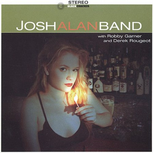 Josh Alan: Josh Alan Band with Robby Garner & Derek Rougeot - Record