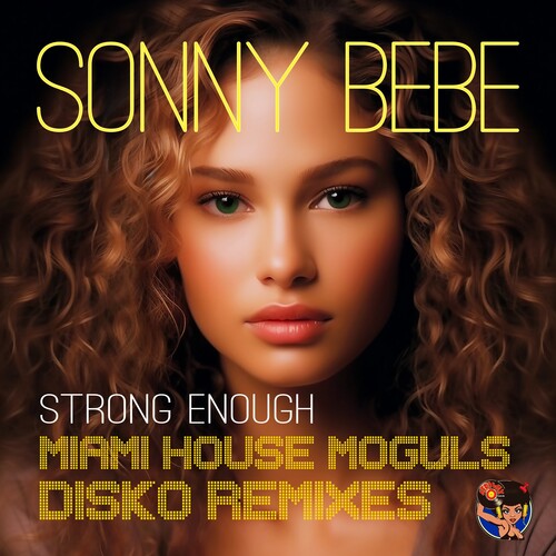 Sonny Bebe: Strong Enough (Miami House Moguls Disko Remixes) - Record