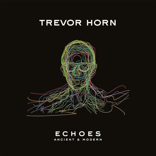 Trevor Horn: Echoes - Ancient & Modern - Record