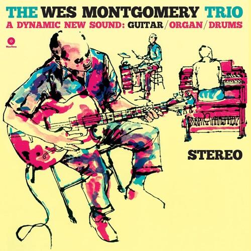 Wes Montgomery- Wes Montgomery Trio: A Dynamic New Sound - Limited 180-Gram Vinyl with Bonus Tracks { VINYL LP }