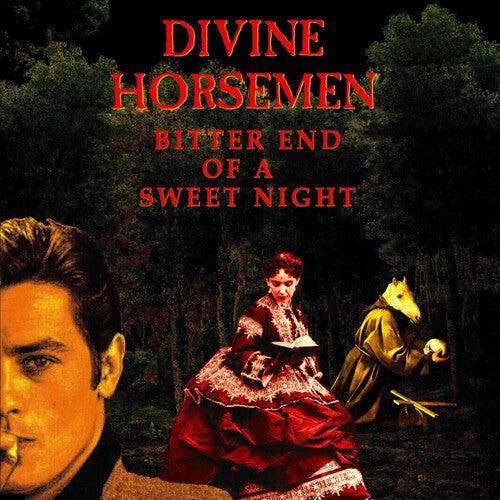 Divine Horsemen- Bitter End Of A Sweet Night { VINYL LP }