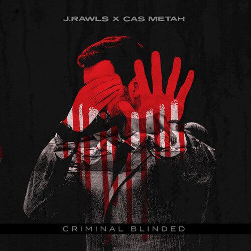 J.Rawls & Cas Metah- Criminal Blinded { VINYL LP }