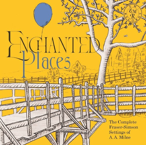 Various Artists: Enchanted Places: The Complete Fraser-Simson Settings Of A.A. Milne (Various Artists) - CD