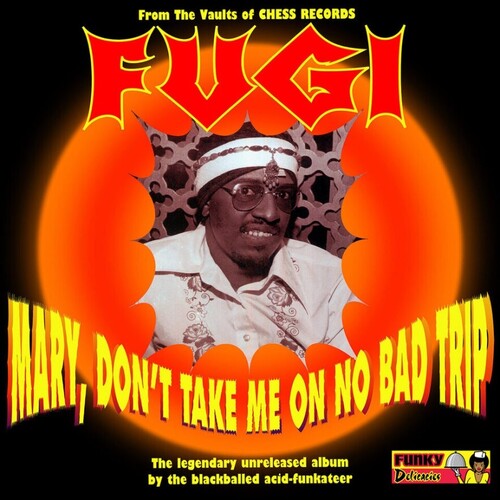 Fugi: Mary Don't Take Me On No Bad Trip - VINYL