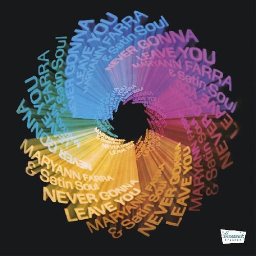 Maryann Farra & Satin Soul: Never Gonna Leave You - Record