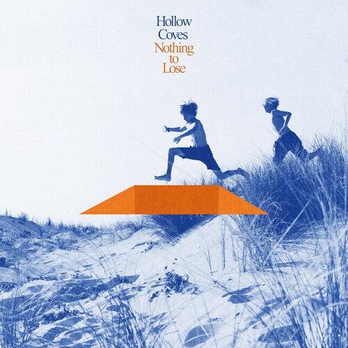 Hollow Coves- Nothing To Lose { VINYL LP }