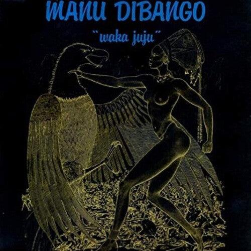Manu Dibango- Waka Juju - Black Vinyl { VINYL LP }