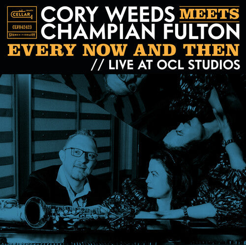 Cory Weeds: Cory Weeds Meets Champian Fulton: Every Now And Then (Live At OCL Studios) - VINYL