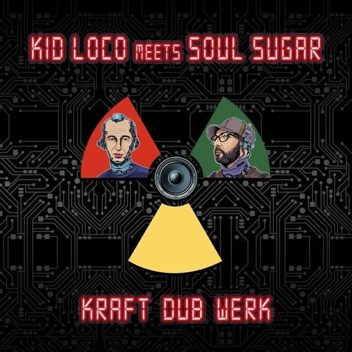 Kid Loco Meets Soul Sugar: Kraft Dub Werk - Record